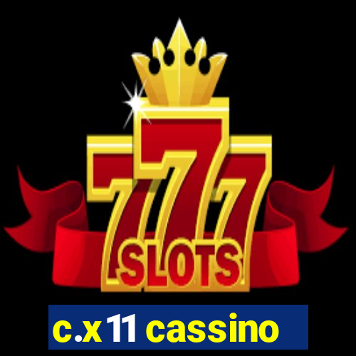 c.x11 cassino